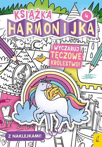 Książka harmonijka cz.4 Wyczaruj tęczowe królestwo
