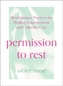 Permission to Rest
