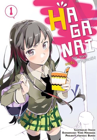 HAGANAI. Nie mam wielu przyjaciół. Tom 1