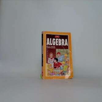 Algebra pro žáky 5.-9. tříd ZŠ, studenty víceletých gymnázií a t