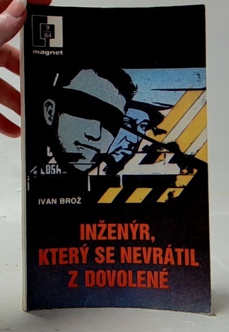 Inženýr, který se nevrátil z dovolené