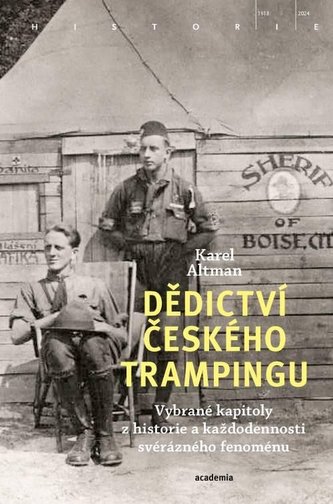Dědictví českého trampingu - Vybrané kapitoly z historie a každodennosti svérázného fenoménu