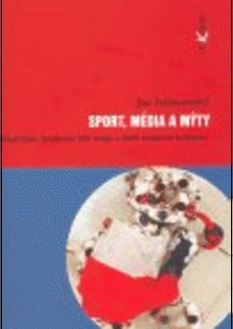 Sport, média a mýty