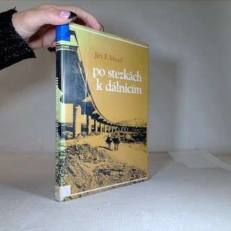 Po stezkách k dálnicím