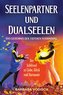 Seelenpartner und Dualseelen