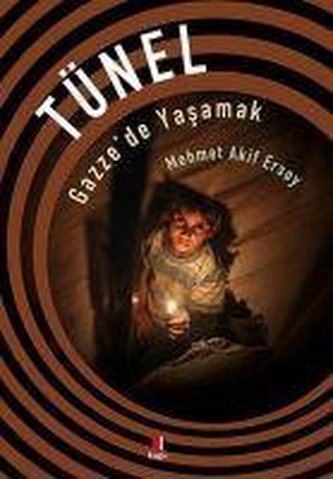 Tünel - Gazzede Yasamak