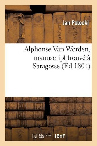 Alphonse Van Worden, Manuscript Trouvé À Saragosse