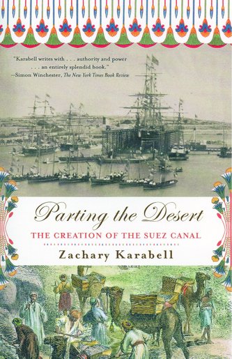 Parting the Desert: The Creation of the Suez Canal