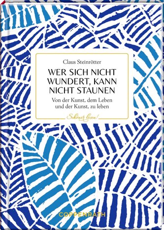 Wer sich nicht wundert, kann nicht staunen