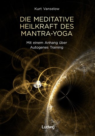 Die meditative Heilkraft des Mantra-Yoga