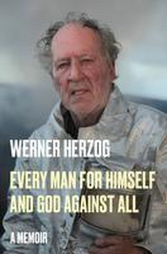 Every Man for Himself and God Against All
