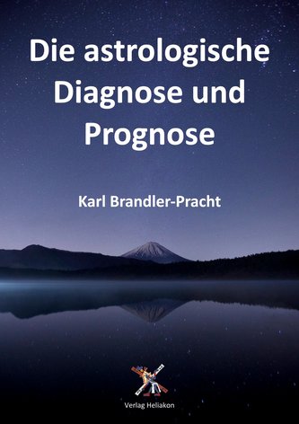 Die astrologische Diagnose und Prognose