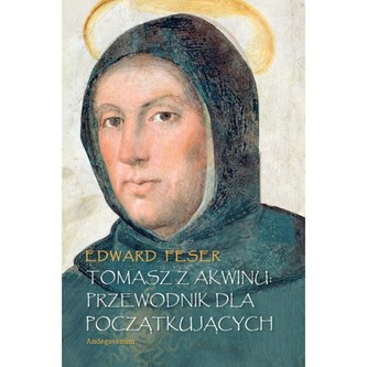 Tomasz z Akwinu. Przewodnik dla początkujących