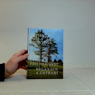 Zápisky Paula Bruntona - svazek 3, Cvičení pro hledání, Relaxace