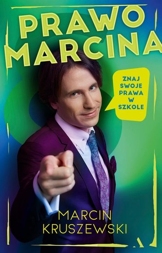 Prawo Marcina. Znaj swoje prawa w szkole