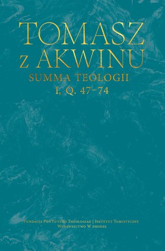 Summa teologii, I, Q. 47–74