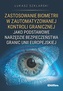 Zastosowanie biometrii w zautomatyzowanej kontroli granicznej jako podstawowe narzędzie bezpieczeństwa granic Unii Europejskie
