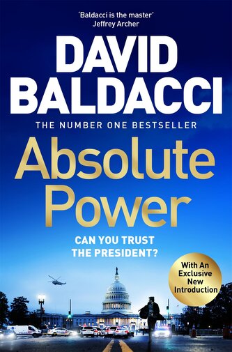 Absolute Power: The very first iconic thriller from the number one bestseller Absolute Power: The very first iconic thriller from the number one bestseller