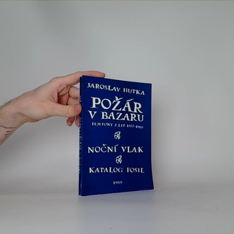 Požár v bažaru, Noční vlak, Katalog Fossil / fejetony z let 1977