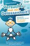Versuch´s mal mit Gelassenheit: Die geniale Anti-Stress-Formel für sofortigen Stressabbau! Wie Sie die Ruhe in Person werden und