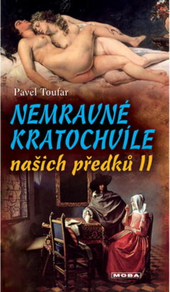 Nemravné kratochvíle našich předků II