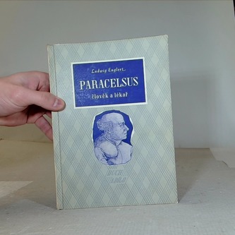 Paracelsus - člověk a lékař