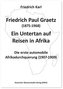 Friedrich Paul Graetz (1875-1968). Ein Untertan auf Reisen in Afrika