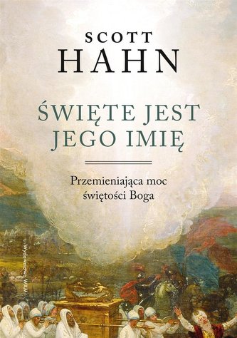 Święte jest Jego imię. Przemieniająca moc... Święte jest Jego imię. Przemieniająca moc...