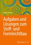 Aufgaben und Lösungen zum Stoff- und Formleichtbau