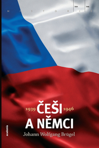 Češi a Němci 1939-1946