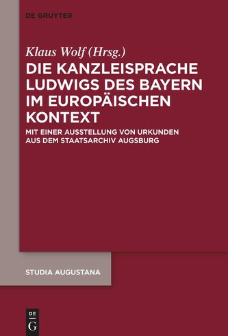 Die Kanzleisprache Ludwigs des Bayern im europäischen Kontext