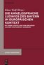 Die Kanzleisprache Ludwigs des Bayern im europäischen Kontext