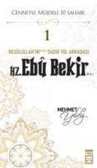 Hz. Ebu Bekir R.A. - Cennetle Müjdeli 10 Sahabe 1