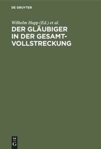 Der Gläubiger in der Gesamtvollstreckung