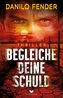 Begleiche deine Schuld: Thriller