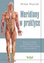 Meridiany w praktyce. Praca z ciałem dla odzyskania zdrowia i równowagi emocjonalnej