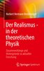 Der Realismus - in der theoretischen Physik