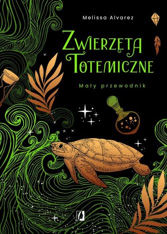 Zwierzęta totemiczne Mały przewodnik