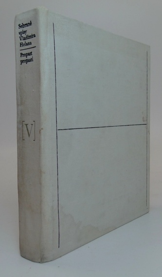 Vladimír Holan Propast propasti, sebrané spisy