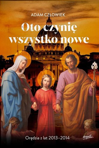 Oto czynię wszystko nowe