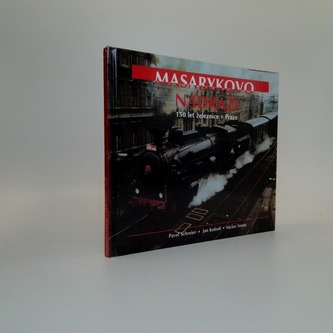 Masarykovo nádraží 150 let železnice v Praze