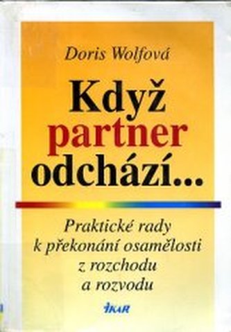 Když partner odchází... praktické rady k překonání osamělosti z