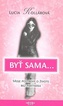 Byť sama ...
