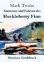 Abenteuer und Fahrten des Huckleberry Finn (Großdruck)