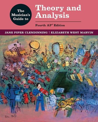 The Musician's Guide to Theory and Analysis
