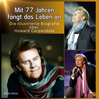 Die illustrierte Biografie über  Howard Carpendale