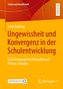 Ungewissheit und Konvergenz in der Schulentwicklung