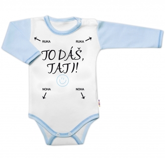Body dlouhý rukáv s vtipným textem Baby Nellys, To dáš Tati!, vel. 74, kluk; 74 (6-9m)