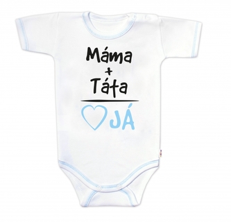Body krátký rukáv s vtipným textem Baby Nellys, Máma+Táta, kluk; 56 (1-2m)