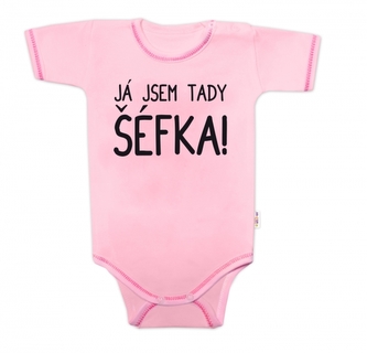 Body krátký rukáv s vtipným textem Baby Nellys, Já jsem tady ŠÉFKA!